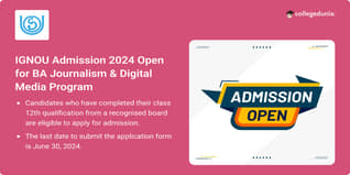 IGNOU Admission 2024 Open for ODL BA Journalism & Digital Media Program, Apply till June 30